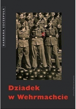 Dziadek w Wehrmachcie