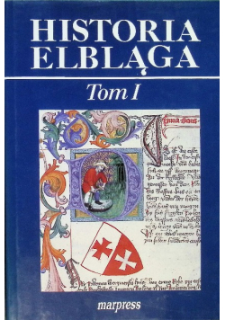 Historia Elbląga Tom I