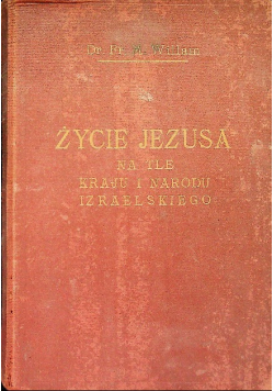 Życie Jezusa na tle kraju i narodu izraelskiego 1936 r.