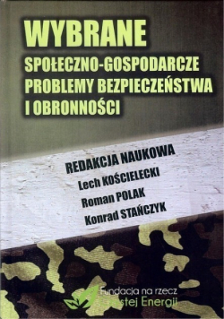 Wybrane społeczno gospodarcze problemy bezpieczeństwa i obronności