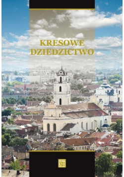 Kresowe dziedzictwo