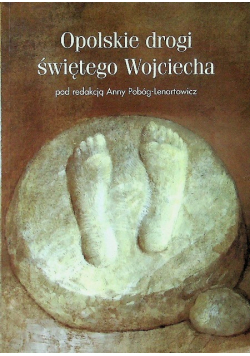 Opolskie drogi świętego Wojciecha
