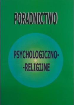 Poradnictwo psychologiczno - religijne