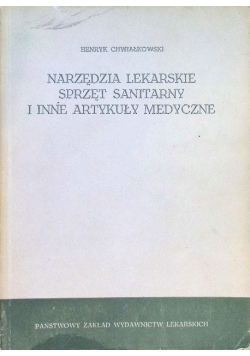 Narzędzia Lekarskie Sprzęt Sanitarny i inne Artykuły Medyczne