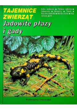 Tajemnice zwierząt, Jadowite płazy i gady