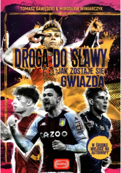 Droga do sławy Jak zostaje się gwiazdą