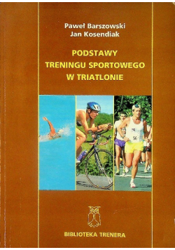 Podstawy treningu sportowego w triatlonie