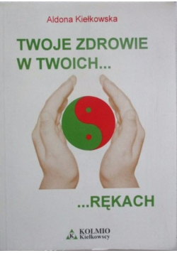 Twoje zdrowie w twoich rękach