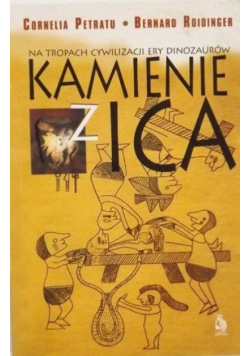 Na tropach cywilizacji ery dinozaurów: Kamienie z Ica