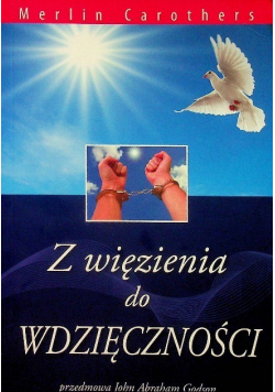 Z więzienia do wdzięczności
