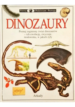 Patrzę Podziwiam Poznaję Dinozaury