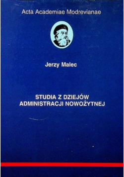 Studia z dziejów administracji nowożytnej