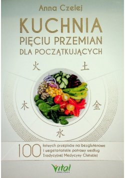 Kuchnia pięciu przemian dla początkujących