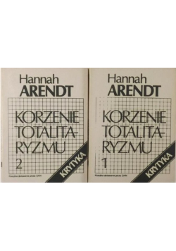 Korzenie totalitaryzmu Tom I i II