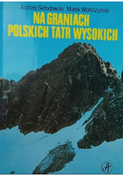 Na graniach Polskich Tatr Wysokich