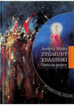 Zygmunt Krasiński Oblicza poety