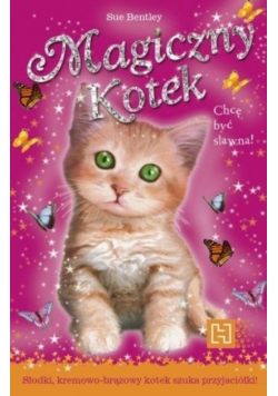 Magiczny Kotek Chcę być sławna