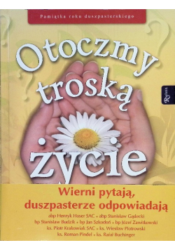 Otoczmy troską życie