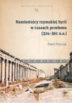 Namiestnicy rzymskiej Syrii w czasach przełomu 324-361 n.e.