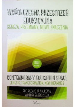 Współczesna przestrzeń edukacyjna Tom 1