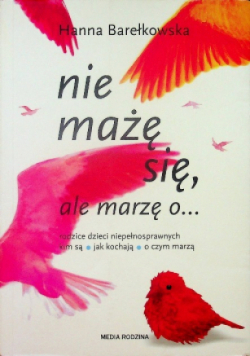 Nie mażę się ale marzę o