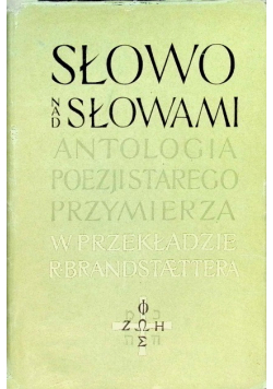 Słowo nad słowami Antologia poezji Starego Przymierza