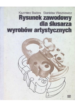 Rysunek zawodowy dla ślusarza wyrobów artystycznych