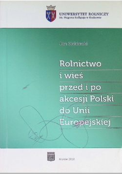 Rolnictwo i wieś przed i po akcesji Polski do Unii Europejskiej