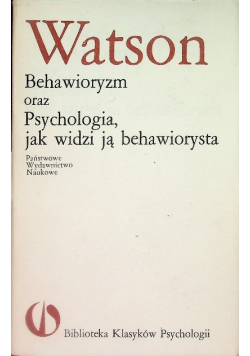 Behawioryzm oraz Psychologia  jak widzi ją behawiorysta