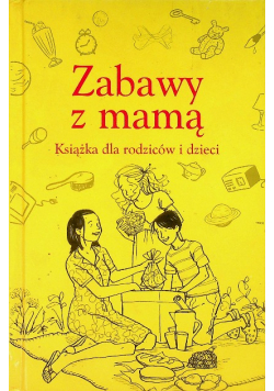 Zabawy z mamą