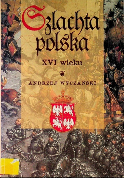 Szlachta Polska w XVI wieku