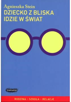 Dziecko z bliska idzie w świat