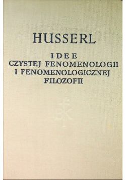 Idee czystej fenomenologii i fenomenologicznej filozofii