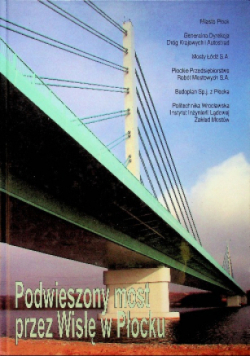 Podwieszony most przez Wisłę w Płocku
