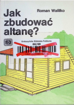 Jak zbudować altanę