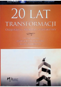 20 lat transformacji osiągnięcia, problemy, perspektywy