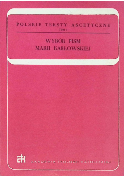 Wybór Pism Marii Karłowskiej Tom I