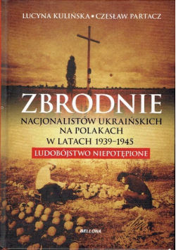 Zbrodnie nacjonalistów ukraińskich na Polakach