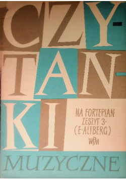 Czytanki muzyczne na fortepian Zeszyt 3