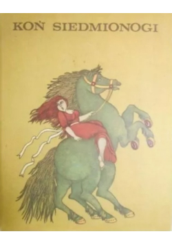 Koń siedmionogi. Bajki węgierskie