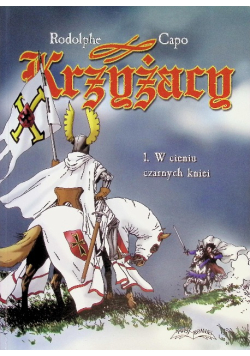 Krzyżacy 1 W cieniu czarnych kniei