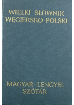 Wielki Słownik Węgiersko Polski