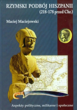 Rzymski podbój Hiszpanii 218 - 178 przed Chr.