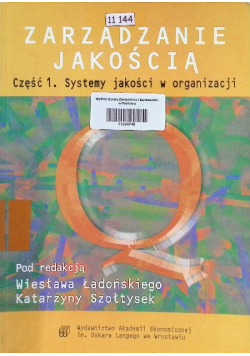 Zarządzanie jakością Część 1 Systemy jakości w organizacji