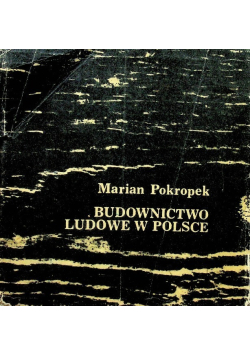 Budownictwo Ludowe w Polsce