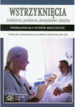 Wstrzyknięcia śródskórne podskórne domięśniowe i dożylne