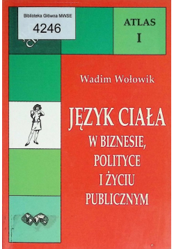 Język ciała w biznesie polityce i życiu publicznym