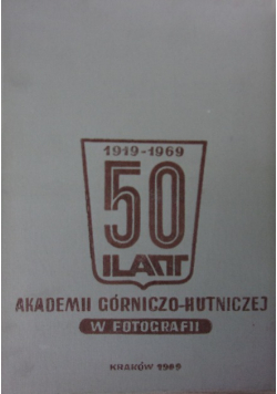 50 lat Akademii Górniczo Hutniczej