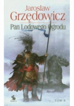 Pan Lodowego Ogrodu Tom 2