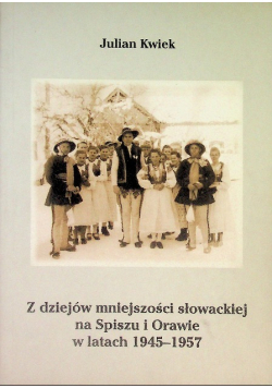 Z dziejów mniejszości słowackiej na Spiszu i Orawie w latach 1945 - 1957